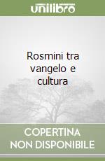 Rosmini tra vangelo e cultura libro