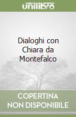 Dialoghi con Chiara da Montefalco