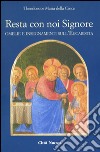 Resta con noi Signore. Omelie e insegnamenti sull'eucaristia libro di Theodossios Maria della Croce