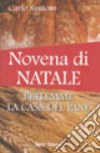 Novena di Natale. Betlemme la casa del pane libro