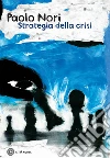 Strategia della crisi libro di Nori Paolo