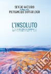 L'insoluto. Piccolo dizionario biografico per ricordare l'Italia di oggi libro