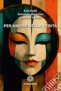 Per amore della verità libro