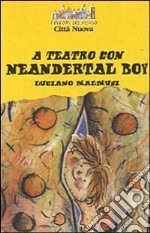 A teatro con Neandertal boy libro