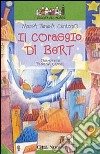Il coraggio di Bert libro di Centomo M. Teresa