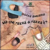 Ma che razza di razza è?