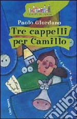 Tre cappelli per Camillo libro