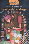 Il colpo della strega libro di Roncaglia Silvia