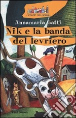 Nik e la banda del levriero libro