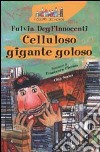 Celluloso gigante goloso libro