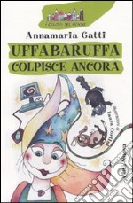 Uffabaruffa colpisce ancora libro