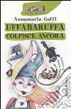 Uffabaruffa colpisce ancora libro