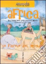 Africa. Le favole del mondo