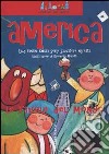 America. Non il mondo delle favole ma le favole del mondo libro