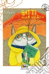 Gatti dalla A alla Zeta. Ediz. a colori libro di Roncaglia Silvia