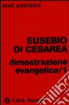 Dimostrazione evangelica. Vol. 1 libro