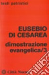 Dimostrazione evangelica. Vol. 3 libro