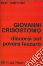 Discorsi sul povero Lazzaro libro