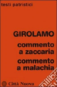 Commento a Zaccaria. Commento a Malachia