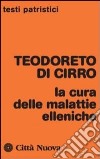 La cura delle malattie elleniche libro