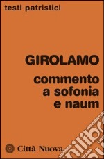 Commento a Sofonia e Naum libro