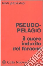 Il Cuore indurito del faraone libro