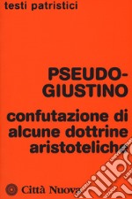 Confutazione di alcune dottrine aristoteliche