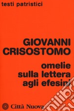 Omelie sulla lettera agli Efesini libro