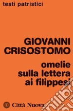 Omelie sulla Lettera ai Filippesi libro