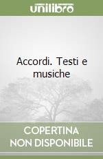 Accordi. Testi e musiche libro