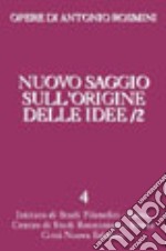 Opere. Vol. 4/2: Nuovo saggio sull'origine delle idee libro