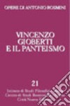 Opere. Vol. 21: Vincenzo Gioberti e il panteismo libro di Rosmini Antonio Ottonello P. P. (cur.)