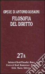 Opere. Vol. 27: Filosofia del diritto