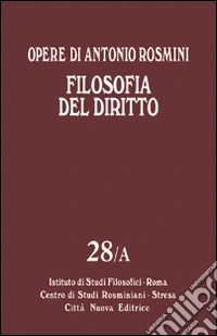 Opere. Vol. 28: Filosofia del diritto libro