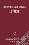 Lettere. Vol. 2: Novembre 1816-dicembre 1819 libro di Rosmini Antonio Malusa L. (cur.) Zanardi S. (cur.)