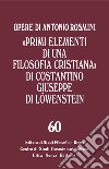 «Primi elementi di una filosofia cristiana» di Costantino Giuseppe di Lowenstein libro di Rosmini Antonio Tadini S. F. (cur.)
