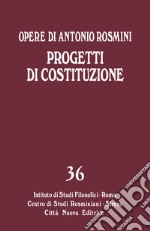 Opere. Vol. 36: Progetti di Costituzione libro