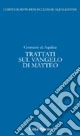Trattati sul Vangelo di Matteo. Vol. 4/2