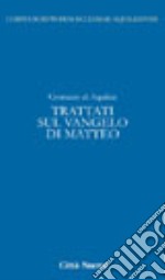 Trattati sul Vangelo di Matteo. Vol. 4/2 libro