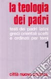 La teologia dei Padri. Vol. 1: Dio, Creazione, Uomo, Peccato. libro