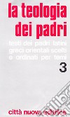 La teologia dei Padri. Vol. 3: Vita cristiana, Il prossimo, Stati di vita cristiana. libro