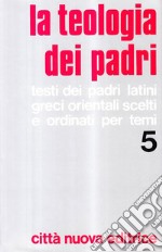 La teologia dei Padri. Vol. 5: Profili bio-bibliografici dei Padri, Indici. libro