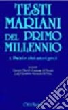 Testi mariani del primo millennio. Vol. 1: Padri e altri autori greci libro di Di Nola G. (cur.) Toniolo E. M. (cur.) Gharib G. (cur.)