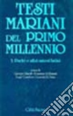 Testi mariani del primo millennio. Vol. 3: Padri e altri autori latini libro