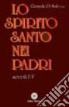 Lo spirito Santo nella testimonianza dei Padri e degli scrittori cristiani secc. I-V libro