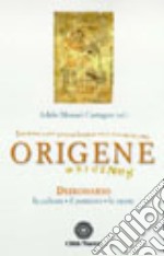 Origene. Dizionario, la cultura, il pensiero, le opere libro