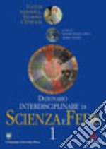 Dizionario interdisciplinare di scienza e fede libro