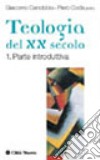 La teologia del XX secolo. Un bilancio. Vol. 1: Prospettive storiche libro di Canobbio G. (cur.) Coda P. (cur.)