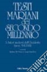 Testi mariani del II millennio. Vol. 5: Autori moderni dell'Occidente (secc. XVI-XVII) libro