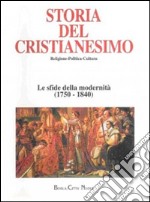 Storia del cristianesimo. Religione, politica, cultura. Vol. 10: Le sfide della modernità (1750 - 1840) libro